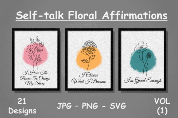 21 Floral Positive Affirmation Artworks