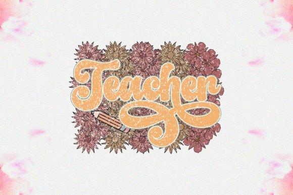 Retro Floral Teacher Sublimation